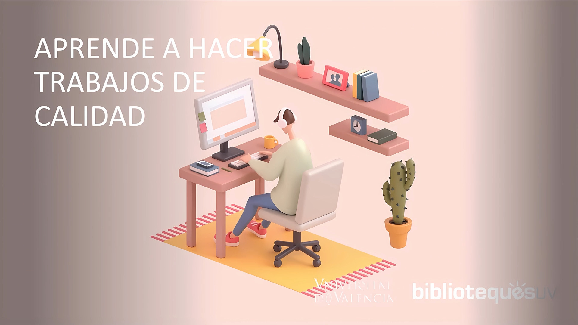 Aprende a hacer trabajos de calidad
