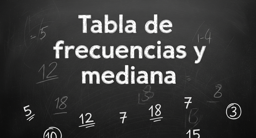 Tabla de Frecuencias y mediana - VIDEO_DIDMAT - UV